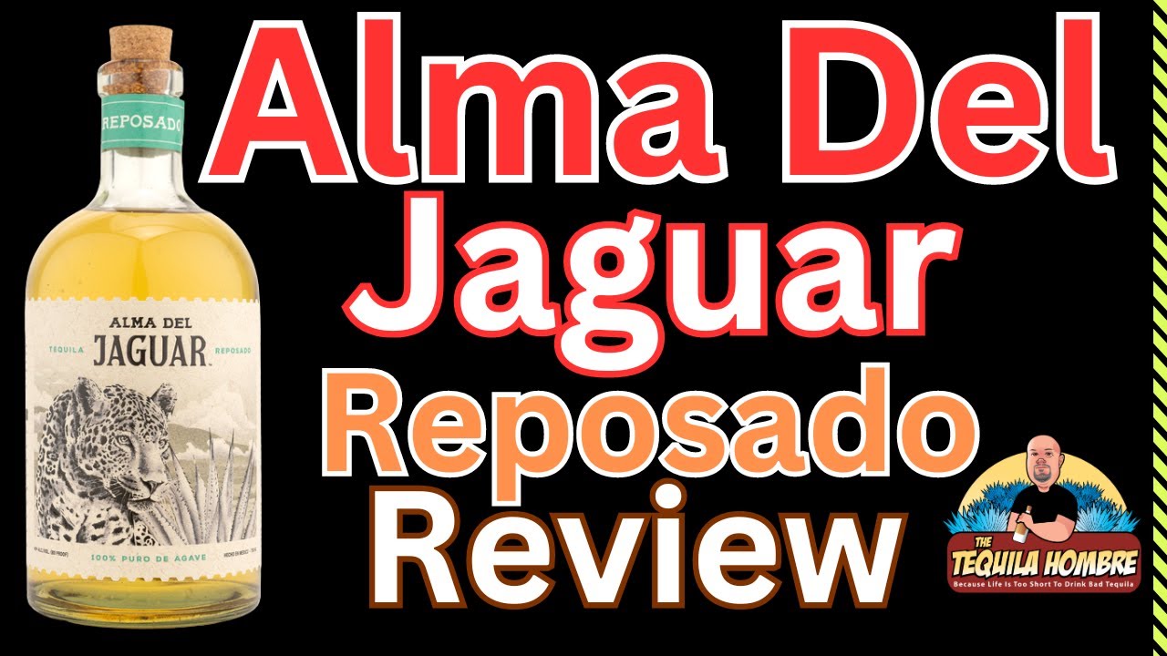 Alma Del Jaguar Reposado Review  - The Tequila Hombre