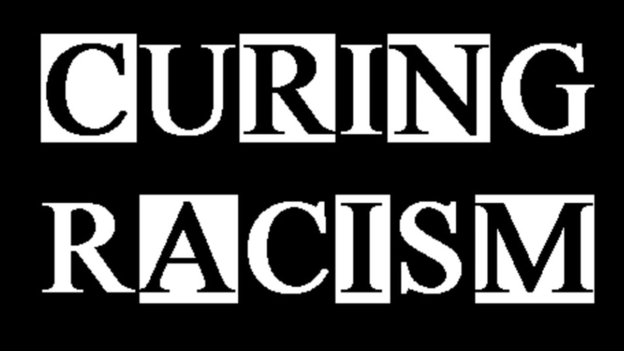 Curing Racism Episode 13