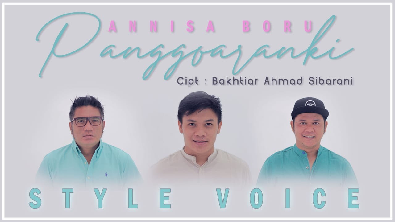 Style Voice - Annisa Boru Panggoaranki II Cipt: Bakhtiar Ahmad Sibarani