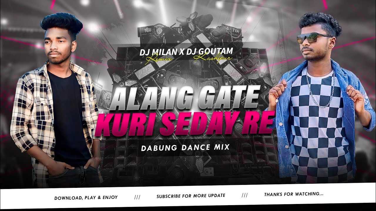 Alang Gate Kuri Seday Re | Dabung Dance Mix | Dj Milan Remix And Dj Goutam Kashipur