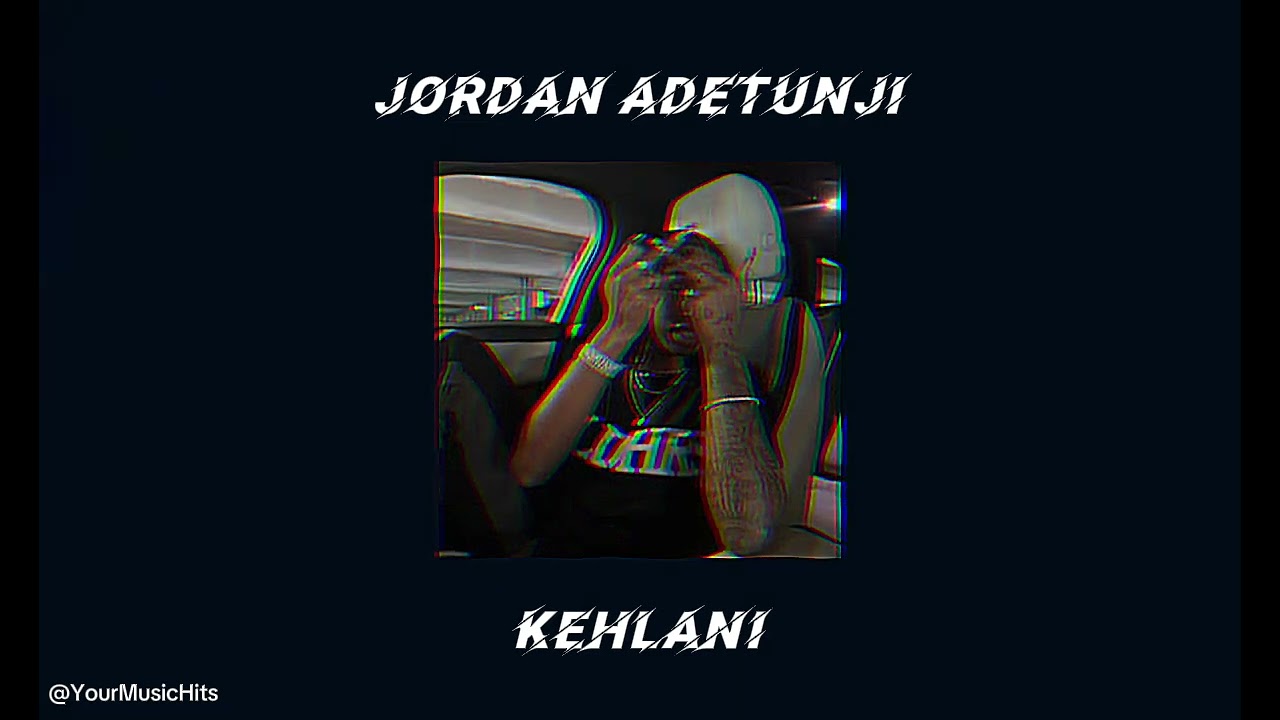 Kehlani - Jordan Adetunji