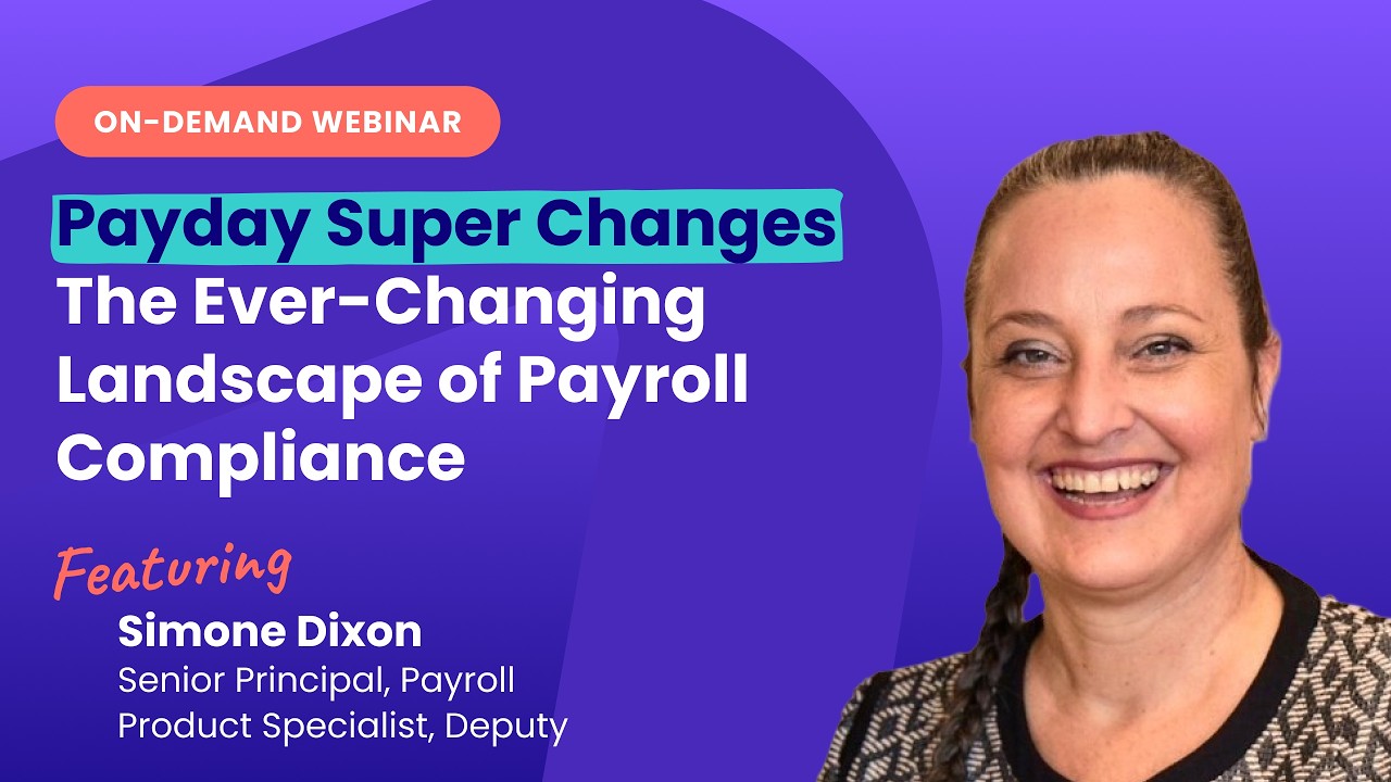 Webinar: Payday Super and the Ever-Changing Landscape of Payroll Compliance