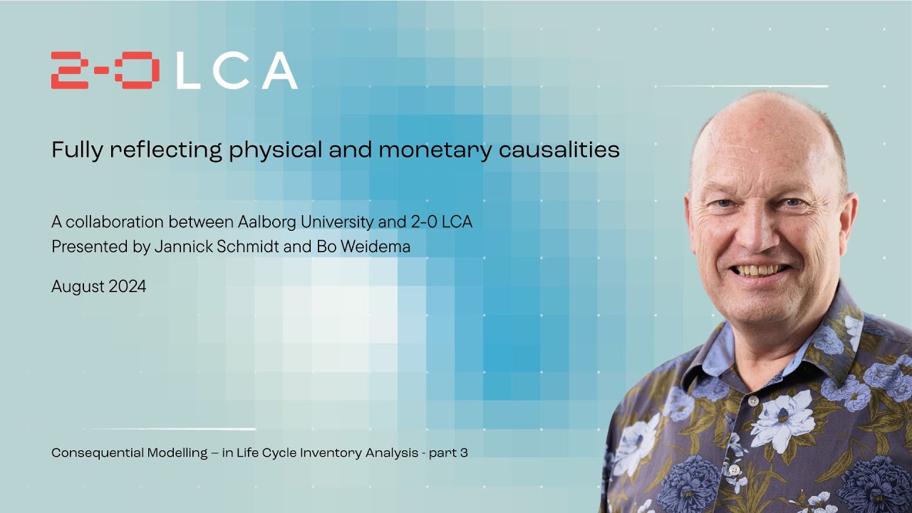 Fully reflecting physical and monetary causalities (Consequential modelling in LCI, video 3)