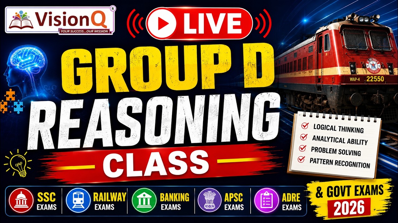 LIVE: Group D Reasoning  Class | SSC, Railway, Banking, APSC, ADRE & Govt Exams 2026