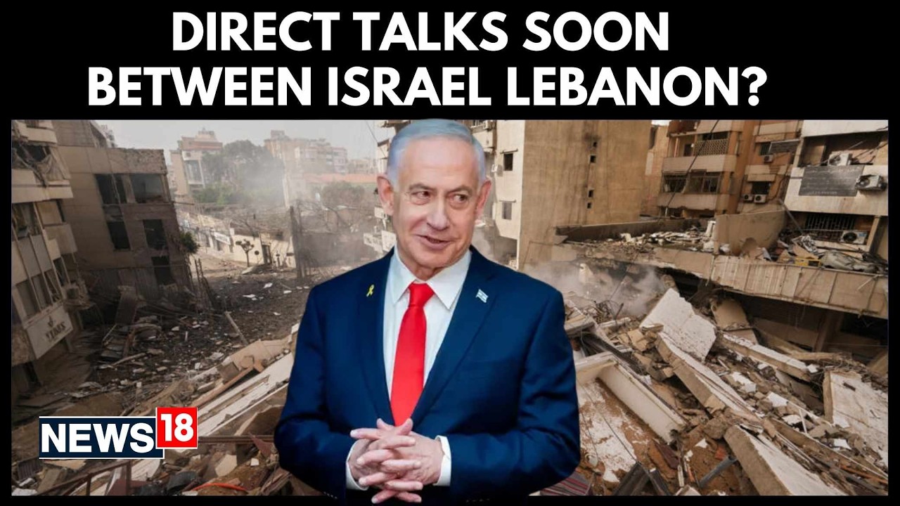 Israel-Lebanon Direct Talks Expected Soon Amid Escalating Iran War Tensions | Israel War | N18G