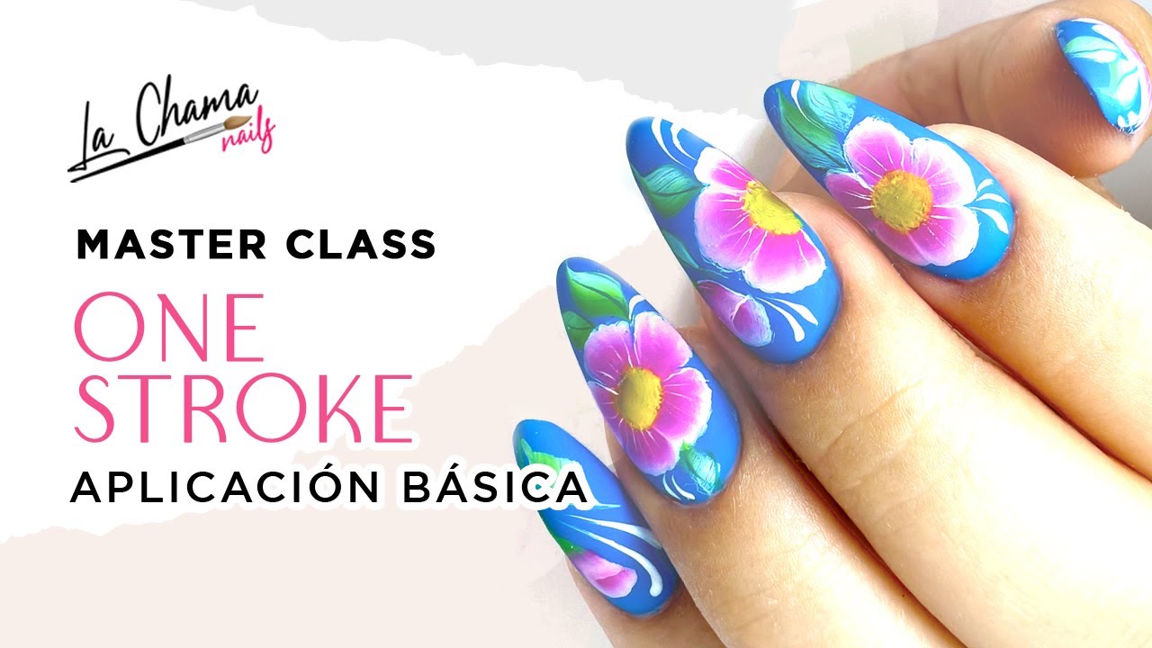 MASTER CLASS ONE STROKE 01 | APLICACIÓN BÁSICA By La Chama Nails