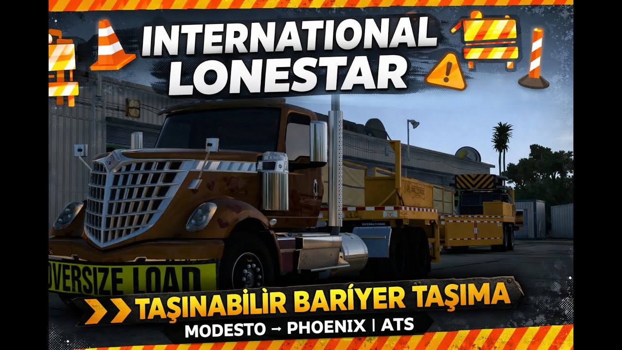“Zorlu Taşıma Görevi! International Lonestar ile Bariyer Teslimatı 🚧 | ATS”
