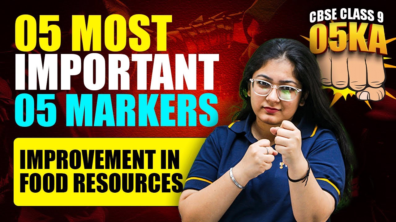 Improvement in Food Resources | 5 Most Important 5 Markers | CBSE Class 9 Biology | Khushboo Ma'am