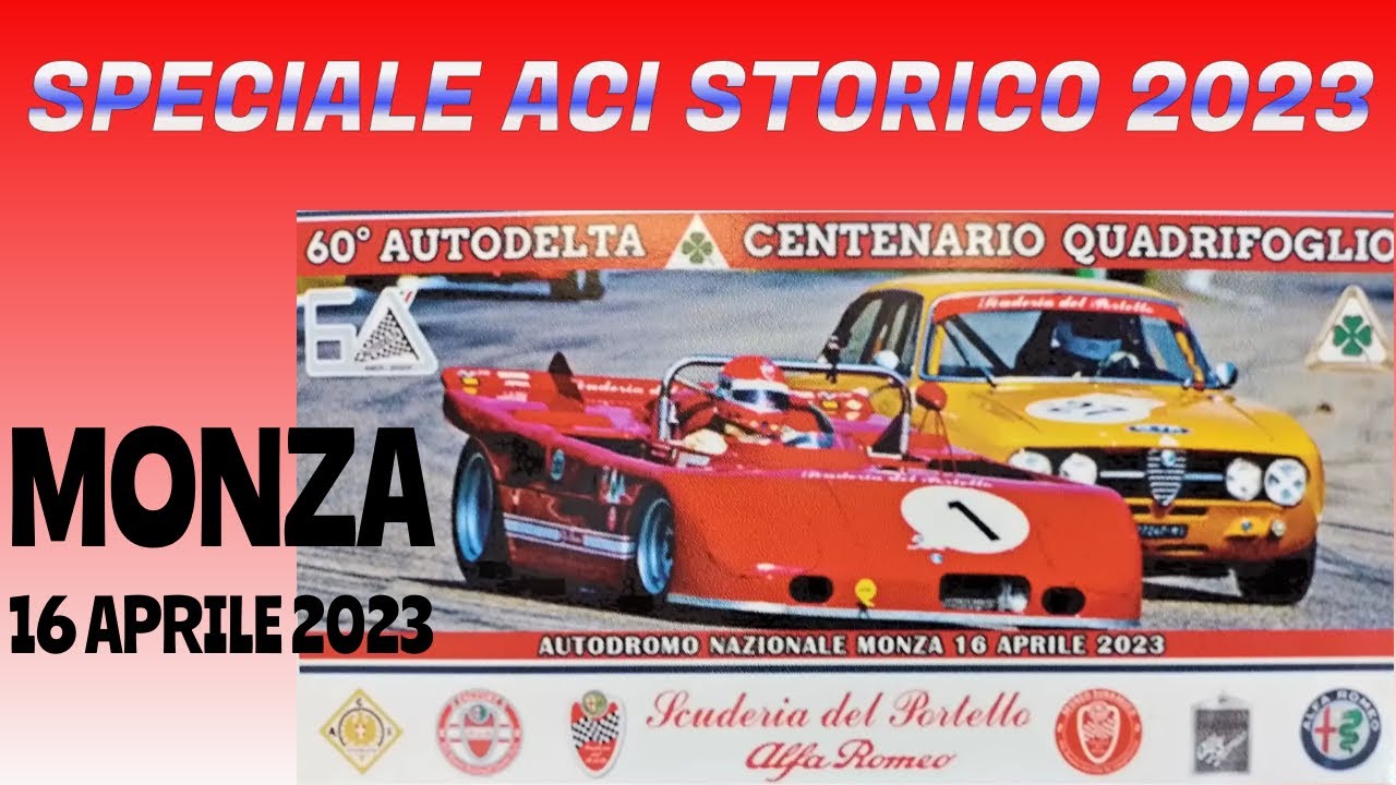 SPECIALE ACI STORICO Festival 2023 MONZA - 60mo ann. AUTODELTA 16/4/23