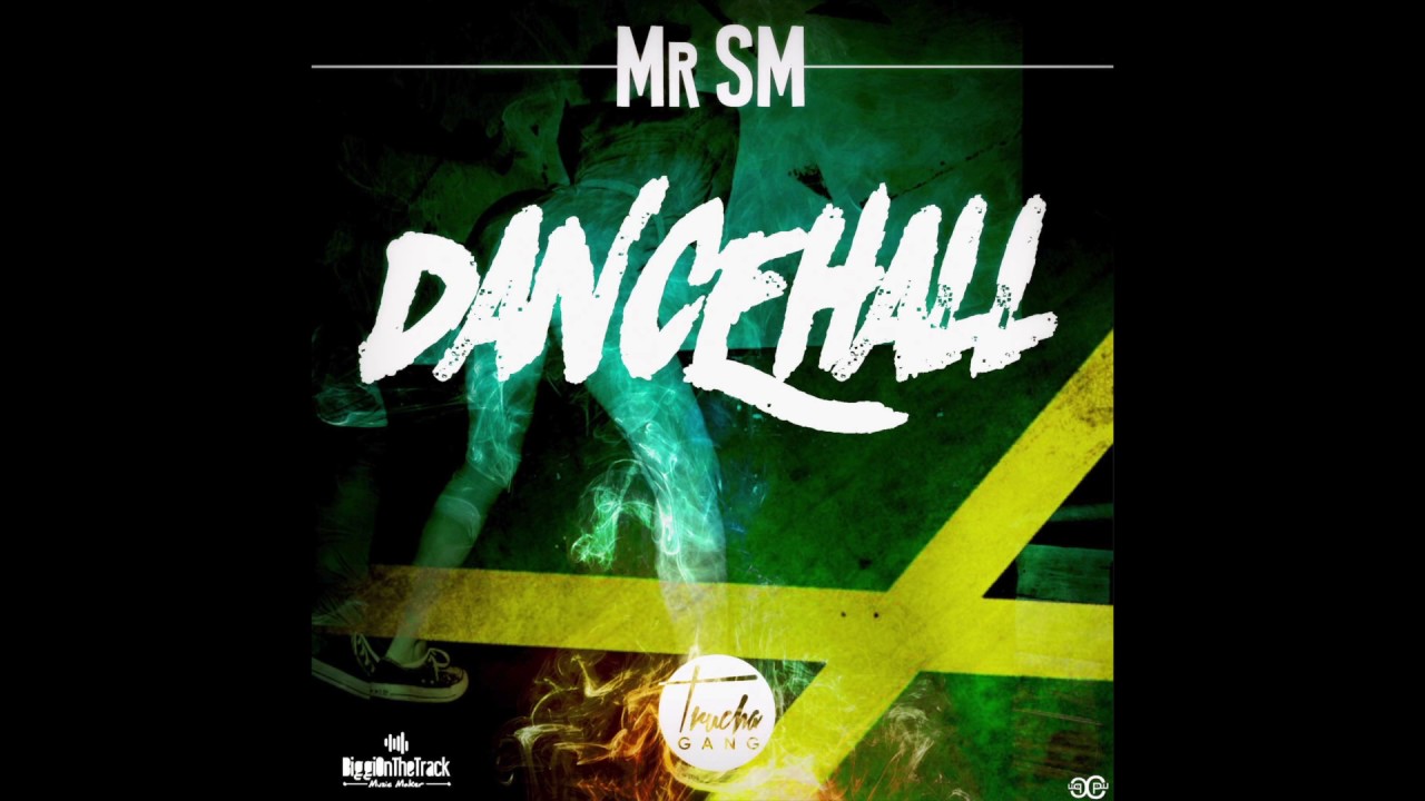 MrSM - DANCEHALL - ( TruchaGang )