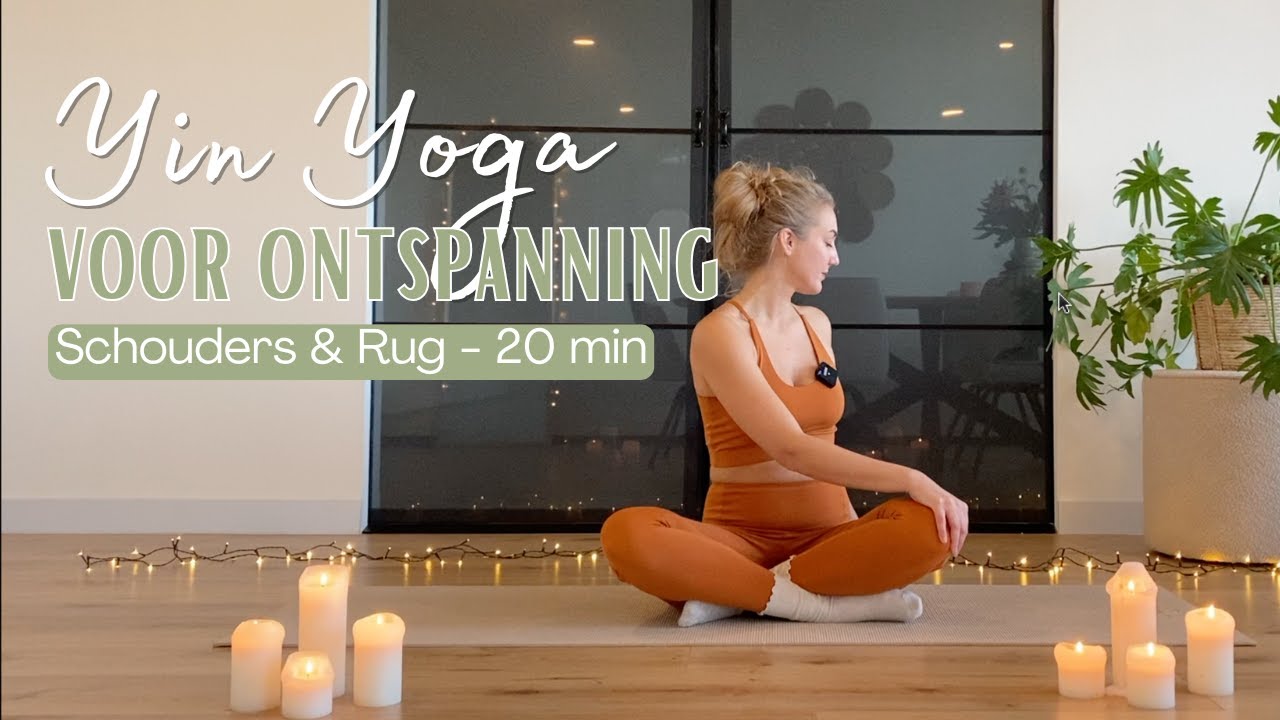 Yin Yoga voor Ontspanning | Schouders en Rug | 20 minuten