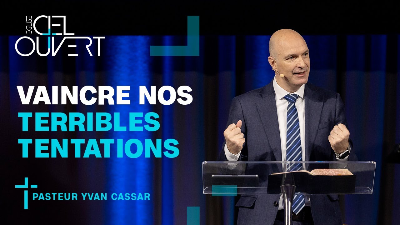 Vaincre nos terribles tentations (Pasteur Yvan Cassar)