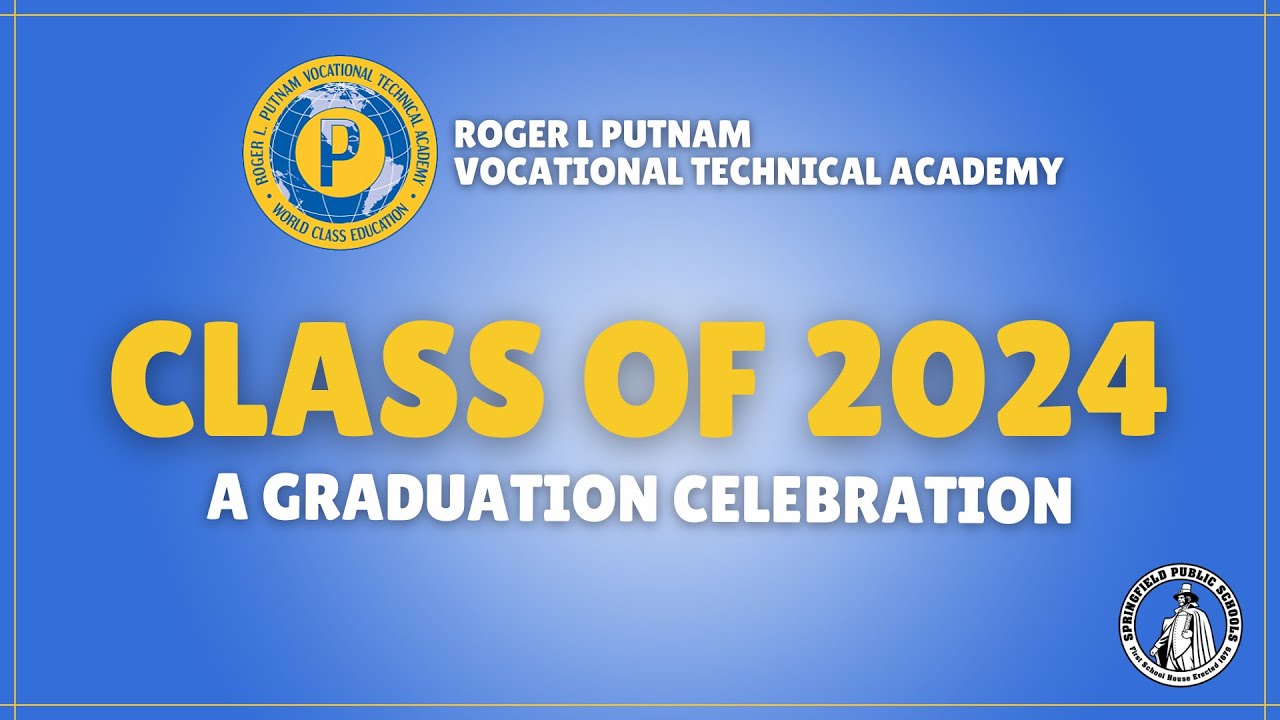 Roger L. Putnam Vocational Technical Academy 2024 Graduation