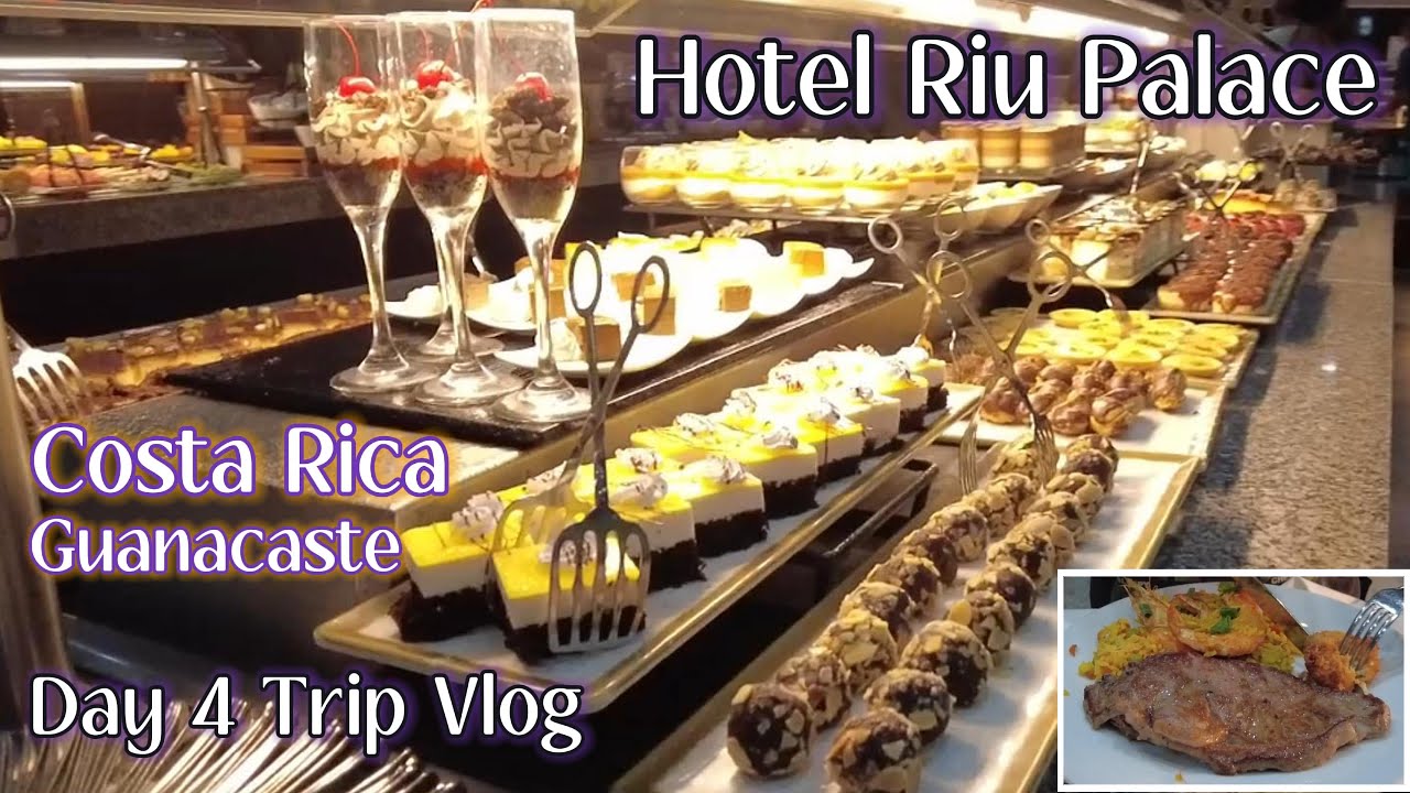 Day 4 Trip Vlog, Hotel Riu Palace, Costa Rica, Guanacaste, Buffet Restaurant Food, Pools, Activities