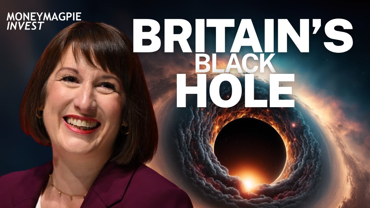 Rachel Reeves’ Budget Mistakes & Britain’s £40bn Black Hole | MoneyMagpie Invest