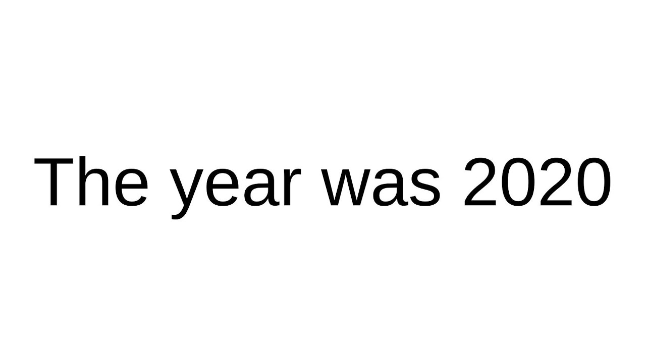 What 2020 Brought Me (2020 Youtube Rewind)