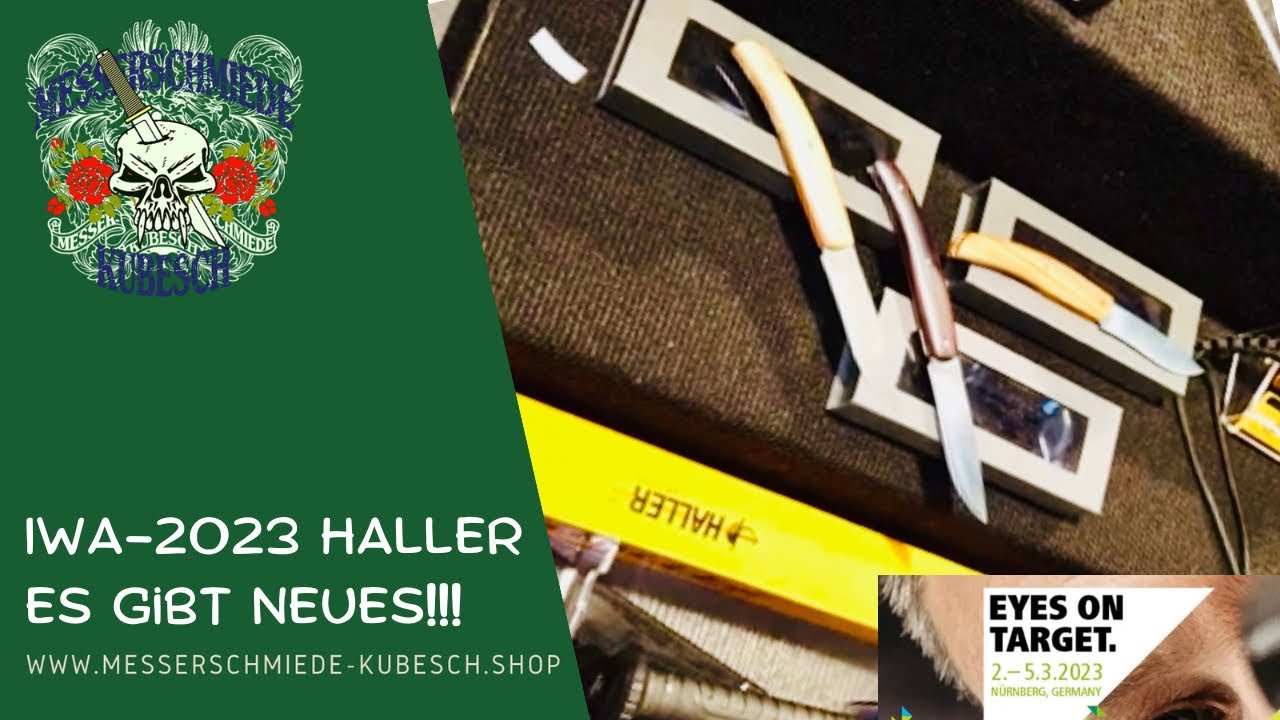 IWA-2023 Einblick in Hallers IWA Messerausstellung: Was gibt es neues!