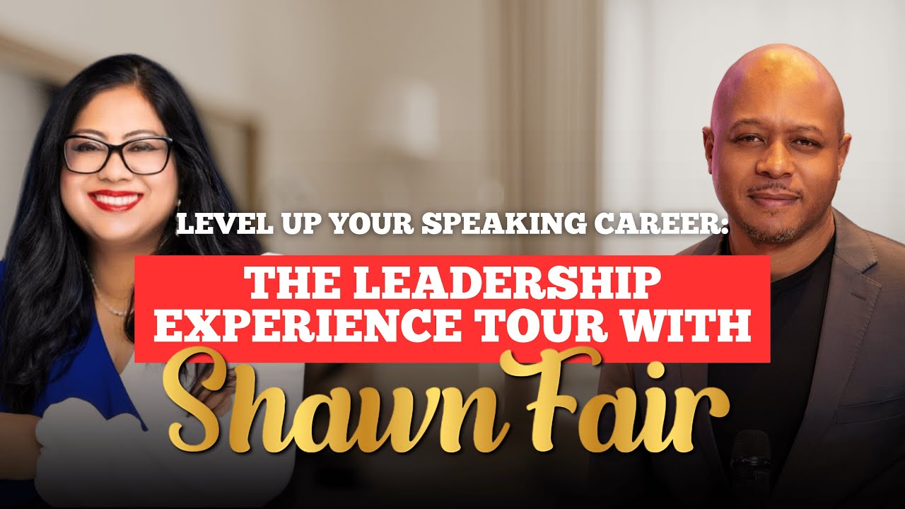 Level Up Your Speaking Career: The Leadership Experience Tour with Shawn Fair!