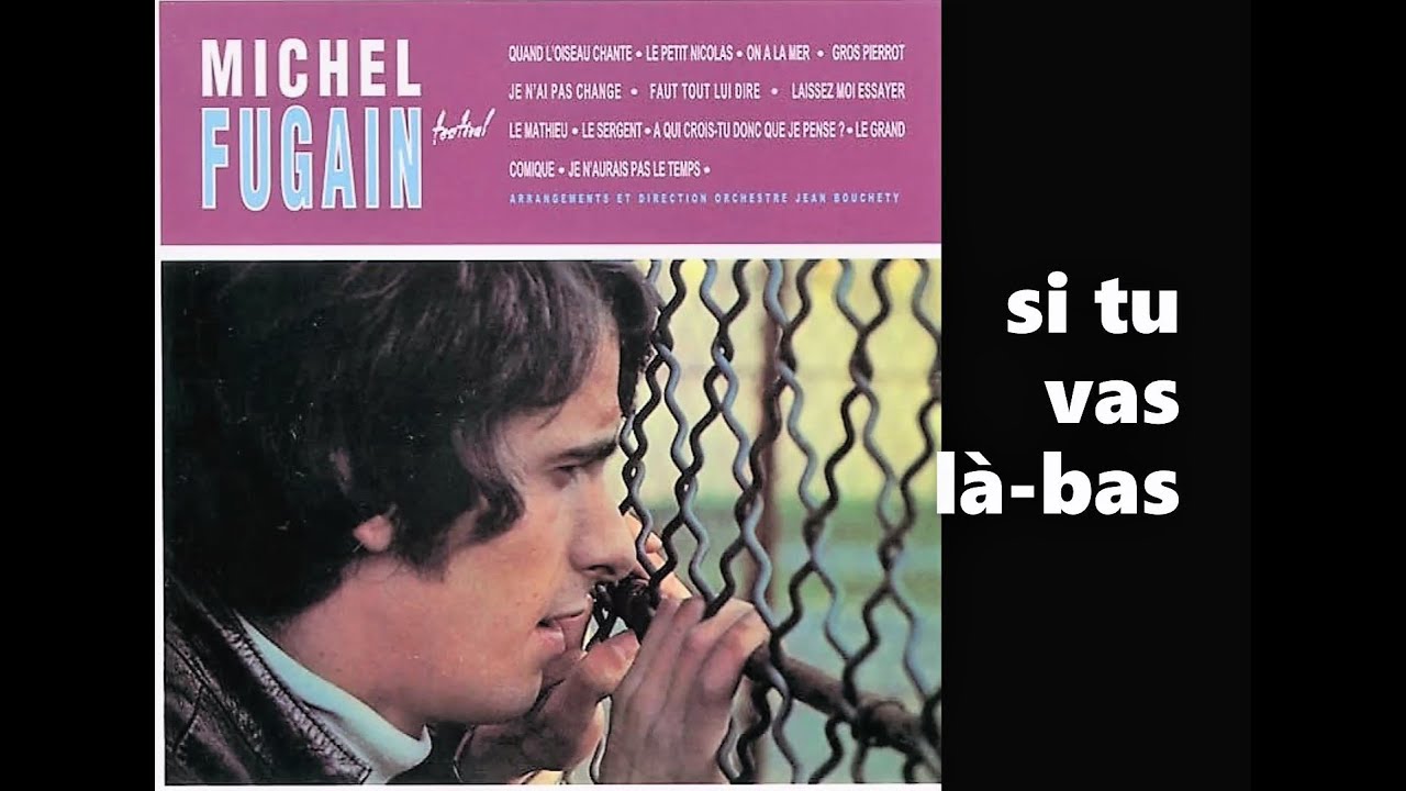 Michel FUGAIN  -  si tu vas là bas  -  1967