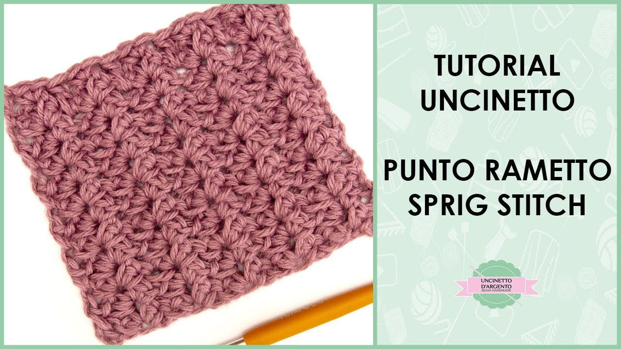 Tutorial punto rametto ad uncinetto | Sprig stitch | Uncinetto d'Argento