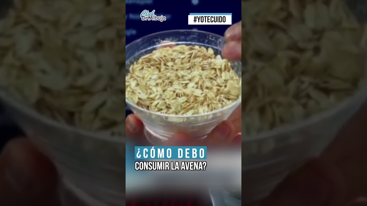 &iquest;C&oacute;mo se debe consumir la Avena ? 🤔