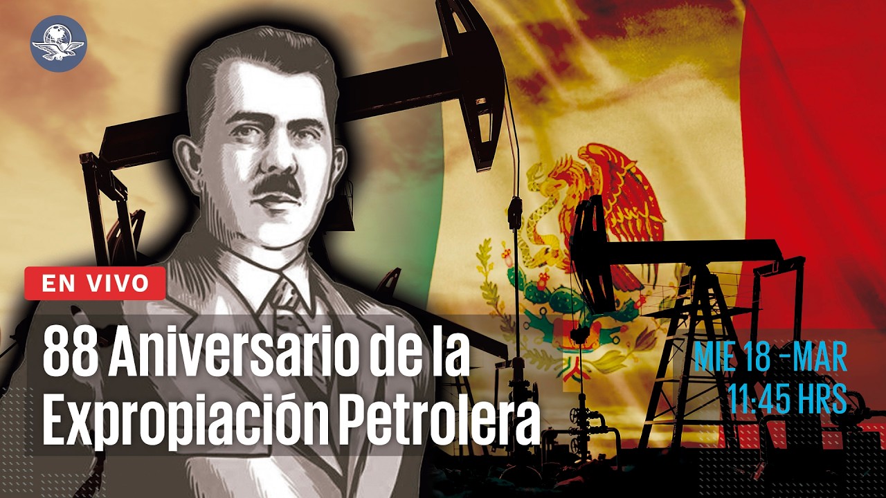 Sheinbaum conmemora 88 años de la Expropiación Petrolera