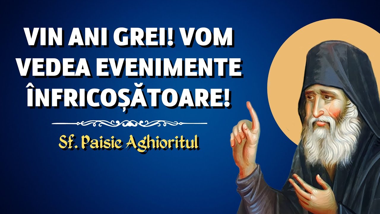 Profeție a Sf. Paisie Aghioritul: 