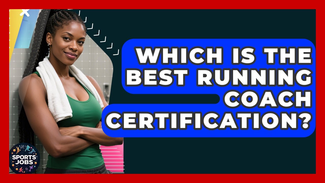 Which Is The Best Running Coach Certification? - Sports Jobs