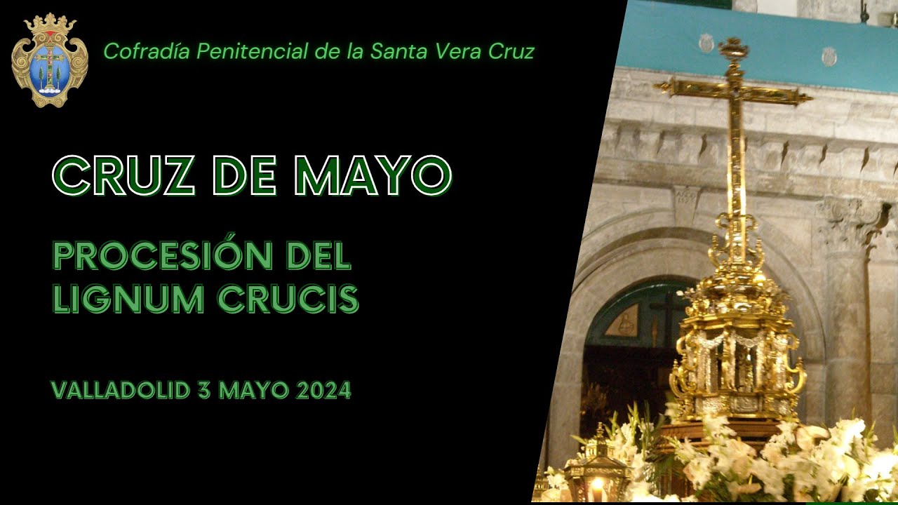 🔴EN DIRECTO Procesión del Lignum Crucis - Cruz de Mayo - Valladolid 2024