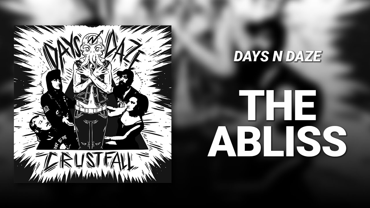 The Abliss (Feat. Scott Sturgeon) // Days N Daze