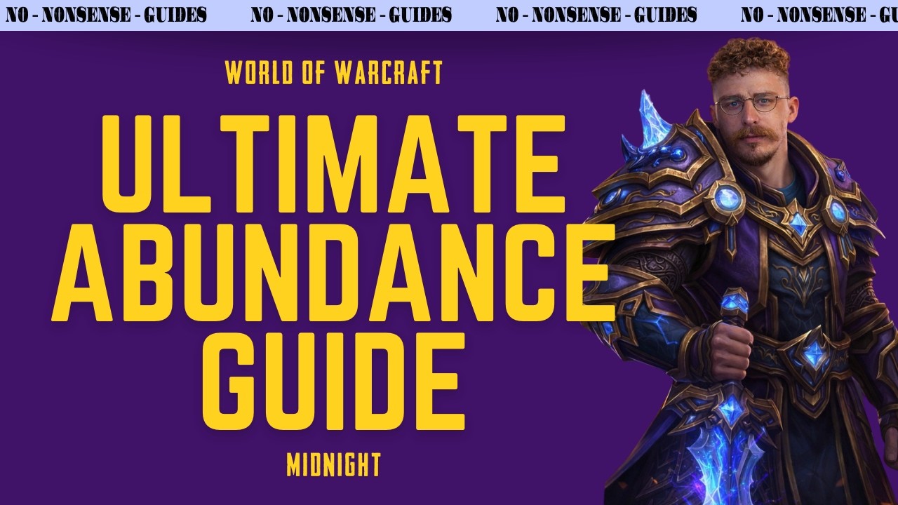The Ultimate Abundance Event Walkthrough - No-Nonsense Guide - World of Warcraft