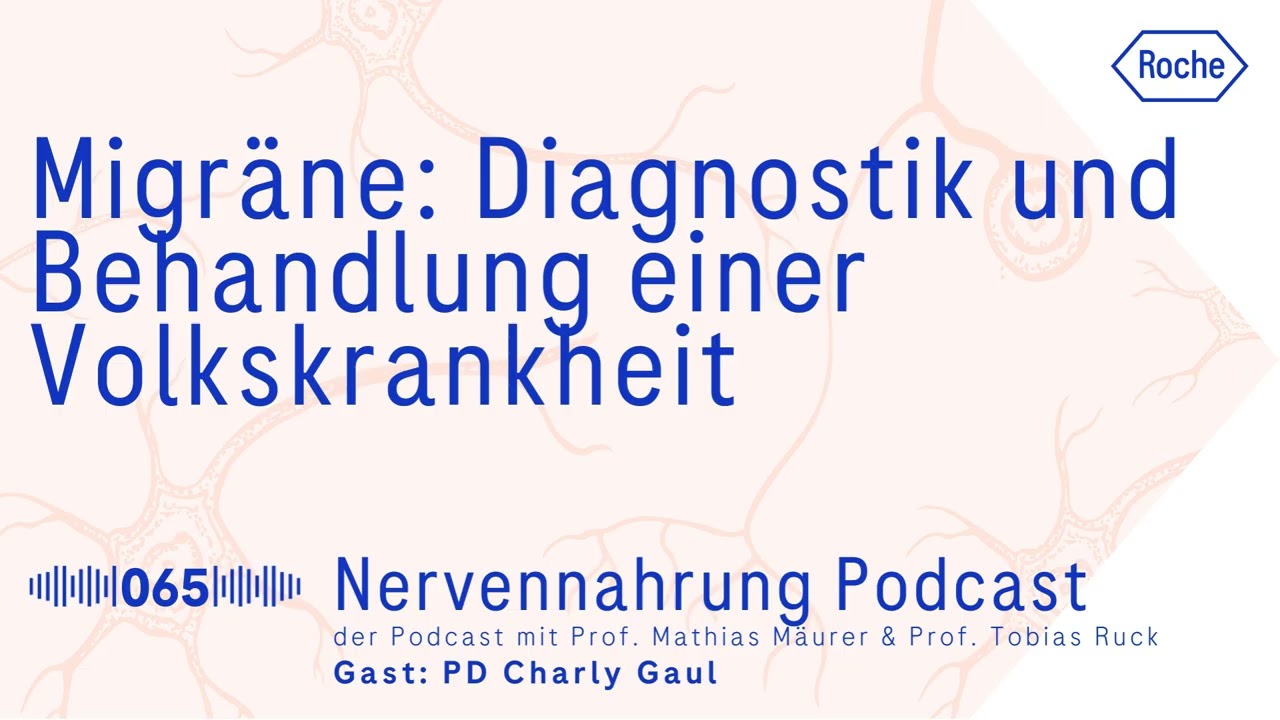 Migräne: Diagnostik und Behandlung einer Volkskrankheit • Nervennahrung Neurologie Podcast 065