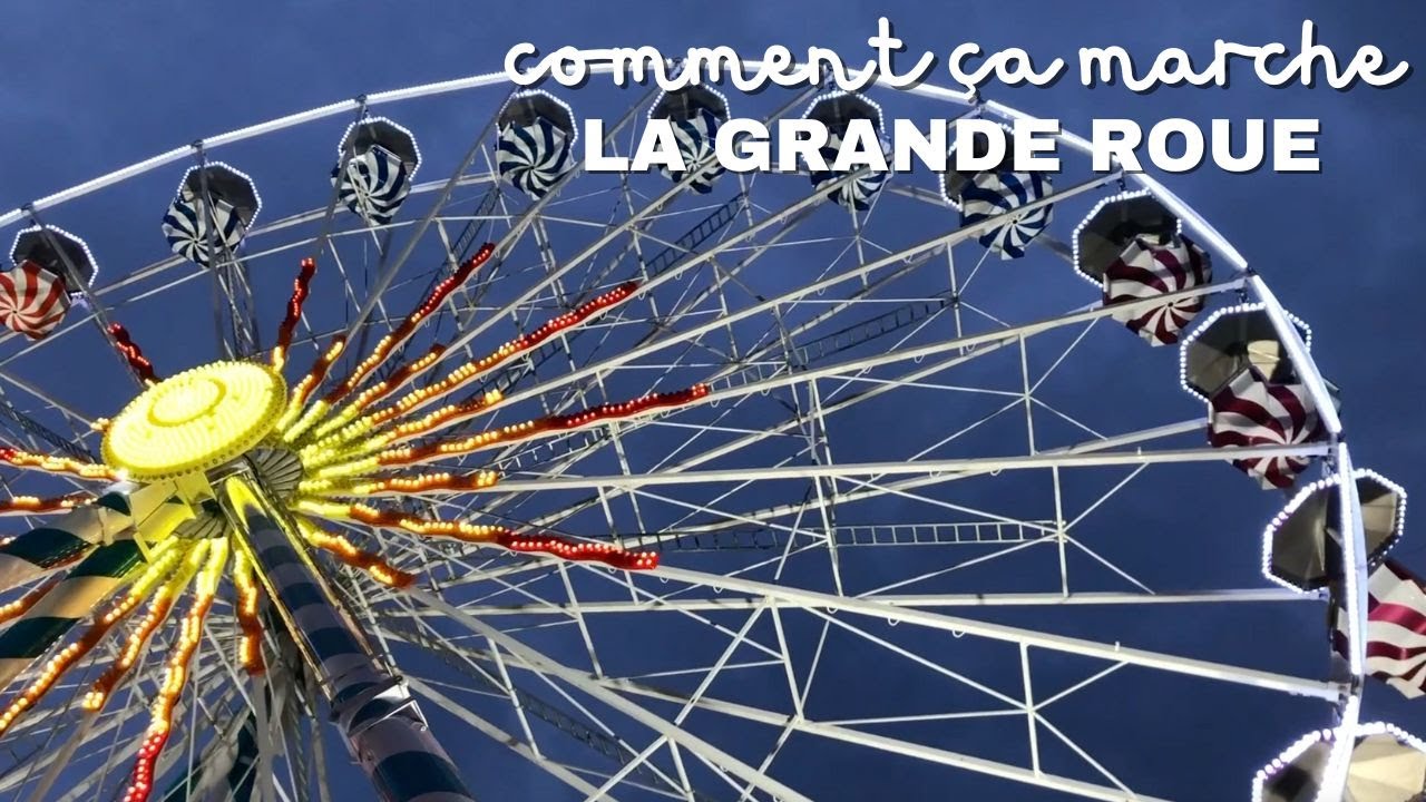 Comment monter une grande roue