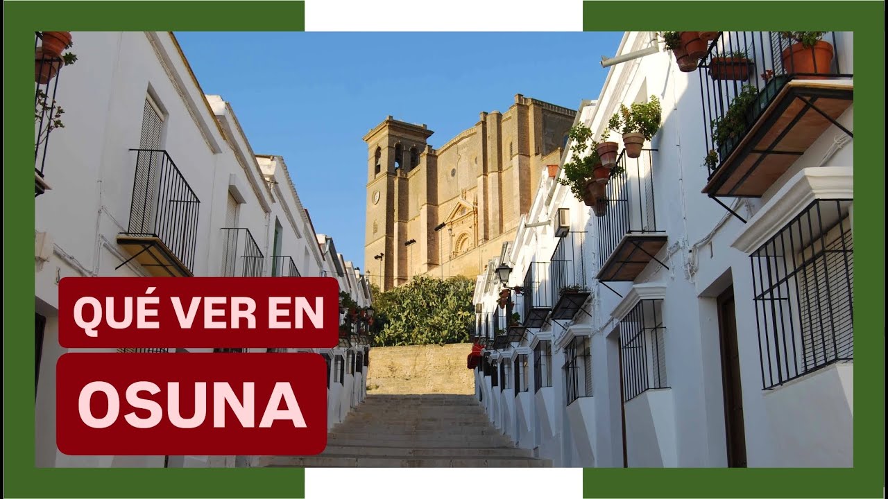 GUÍA COMPLETA ▶ Qué ver en la CIUDAD de OSUNA (ESPAÑA) 🇪🇸 🌏Turismo y viajes a Andalucía