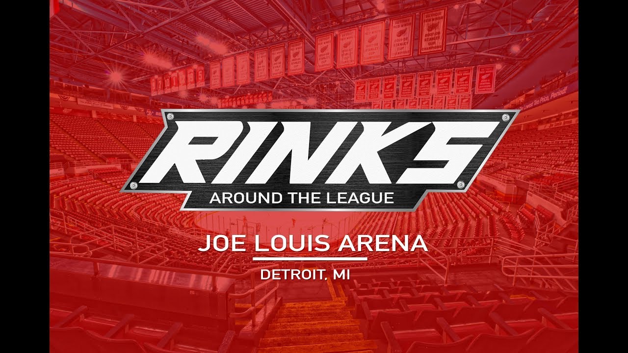 RINKS AROUND THE LEAGUE | Joe Louis Arena