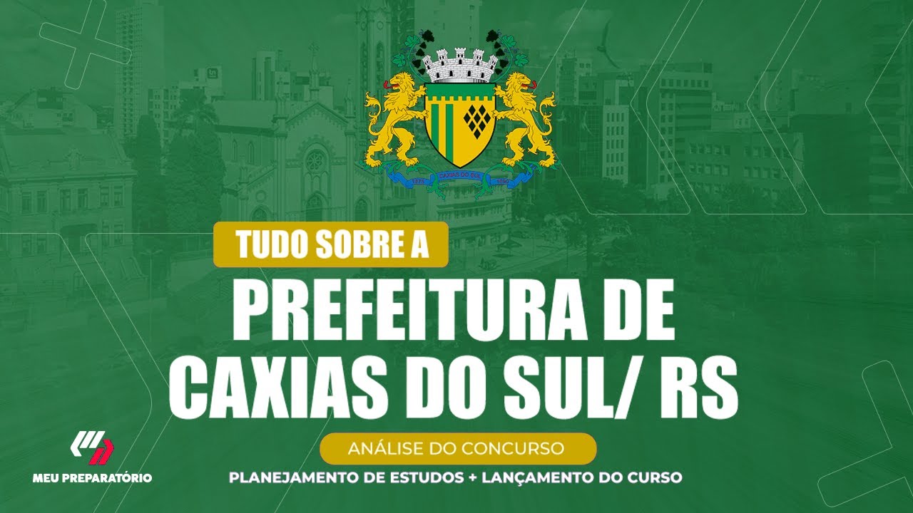 CONCURSO PREFEITURA DE  CAXIAS DO SUL/RS + PLANEJAMENTO DE ESTUDOS