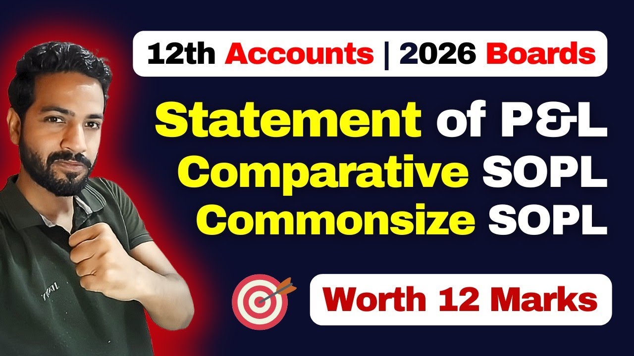 Class 12 Accounts Revision | Statement of P&L | Comparative and Common Size SOPL 