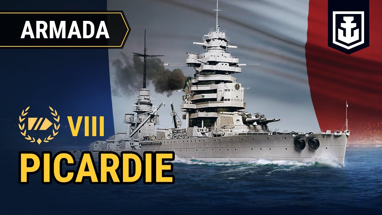 Armada: Picardie | A captain's guide to playing the French Tier VIII Battleship