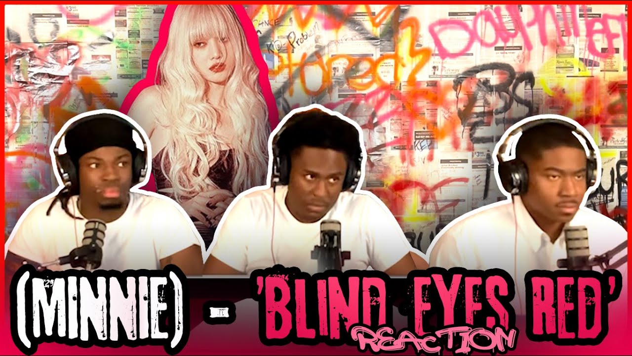 민니(MINNIE) - 'Blind Eyes Red' Official Music Video | Reaction