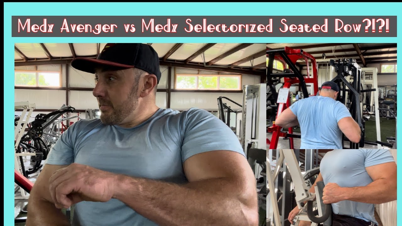 Medx Avenger vs Medx Selectorized Seated Row Machine?!?!?!