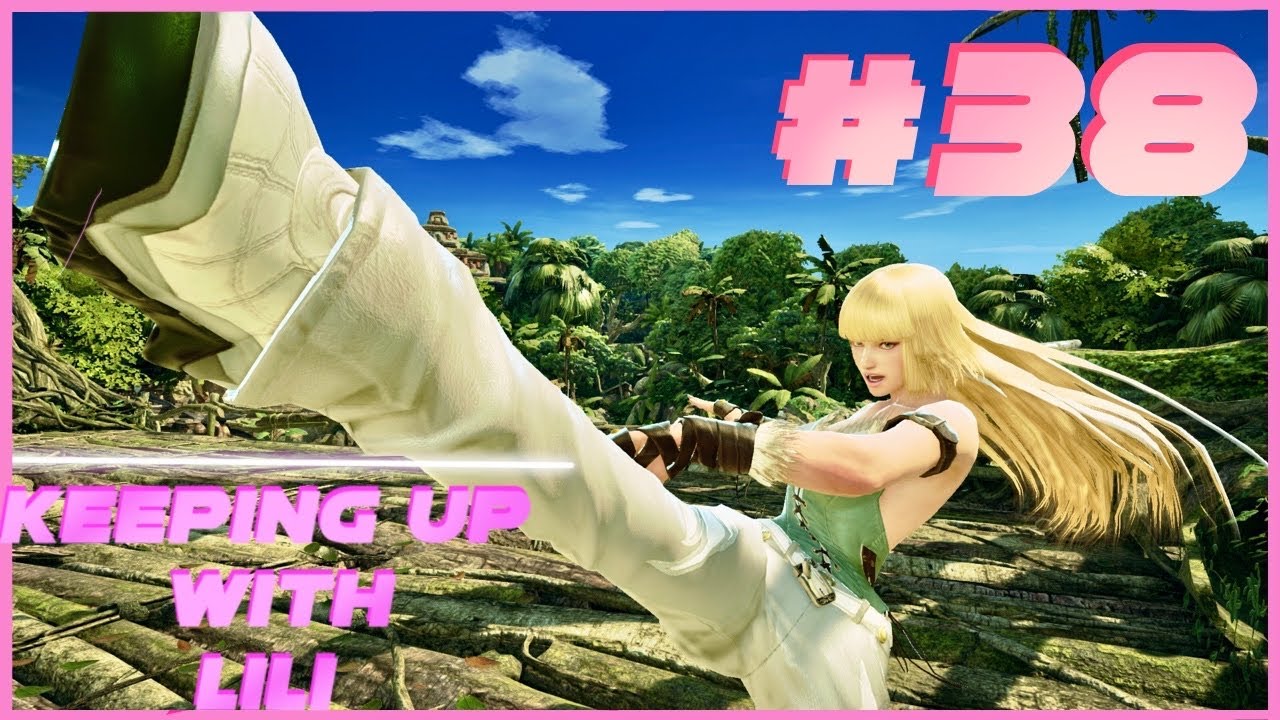 Tekken 7 / Keeping up with Lili #38
