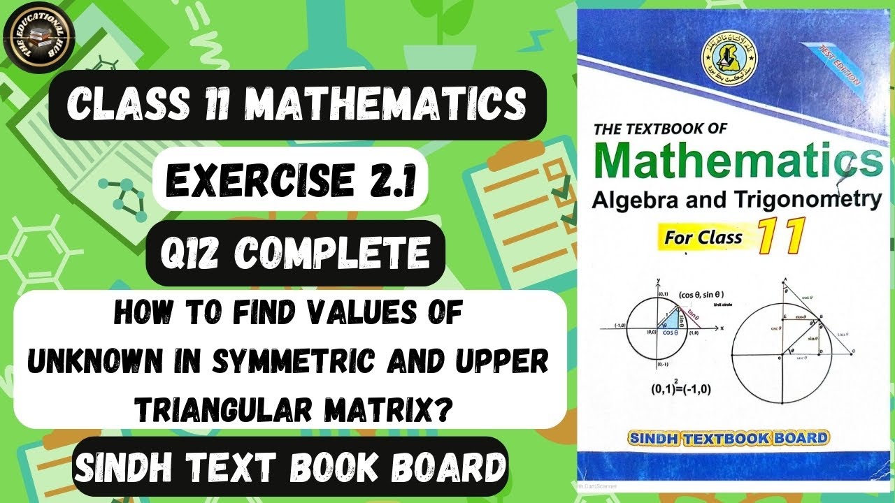 Exercise 2.1 Question 12 Complete - How To Find Unknown In Matrices Complete Concept | Class 11