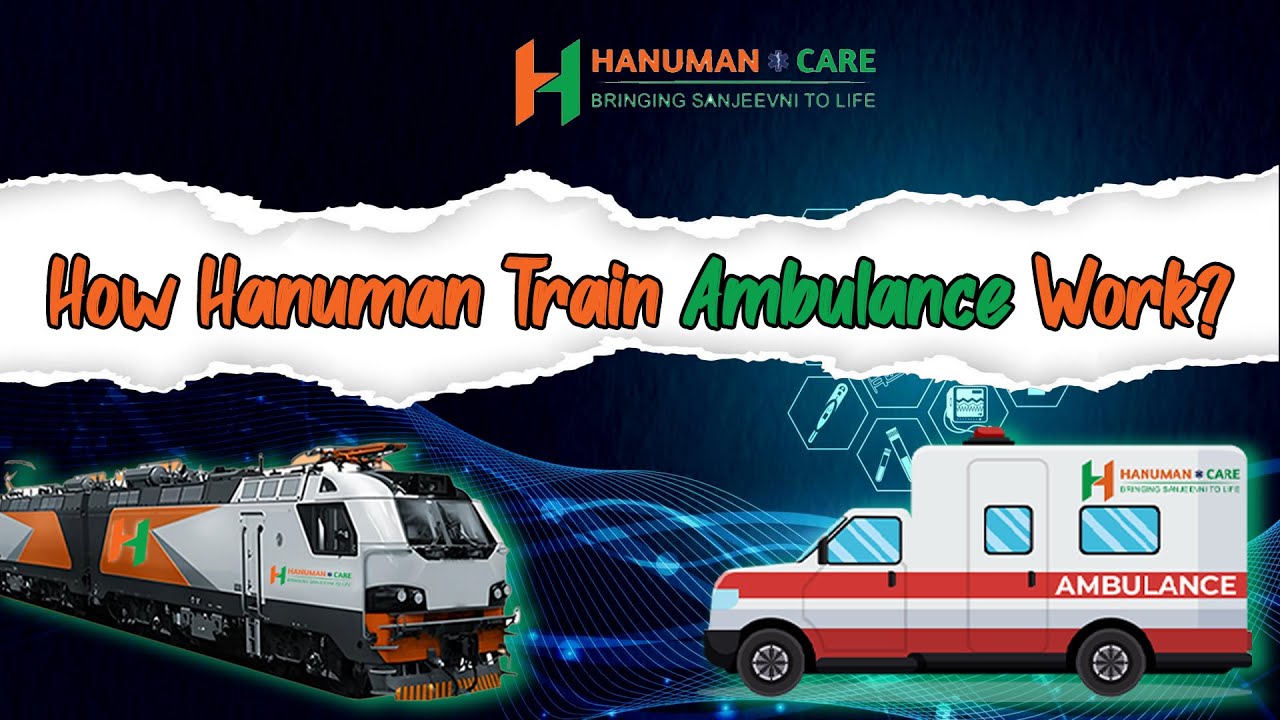 Hanuman Train Ambulance Explainer