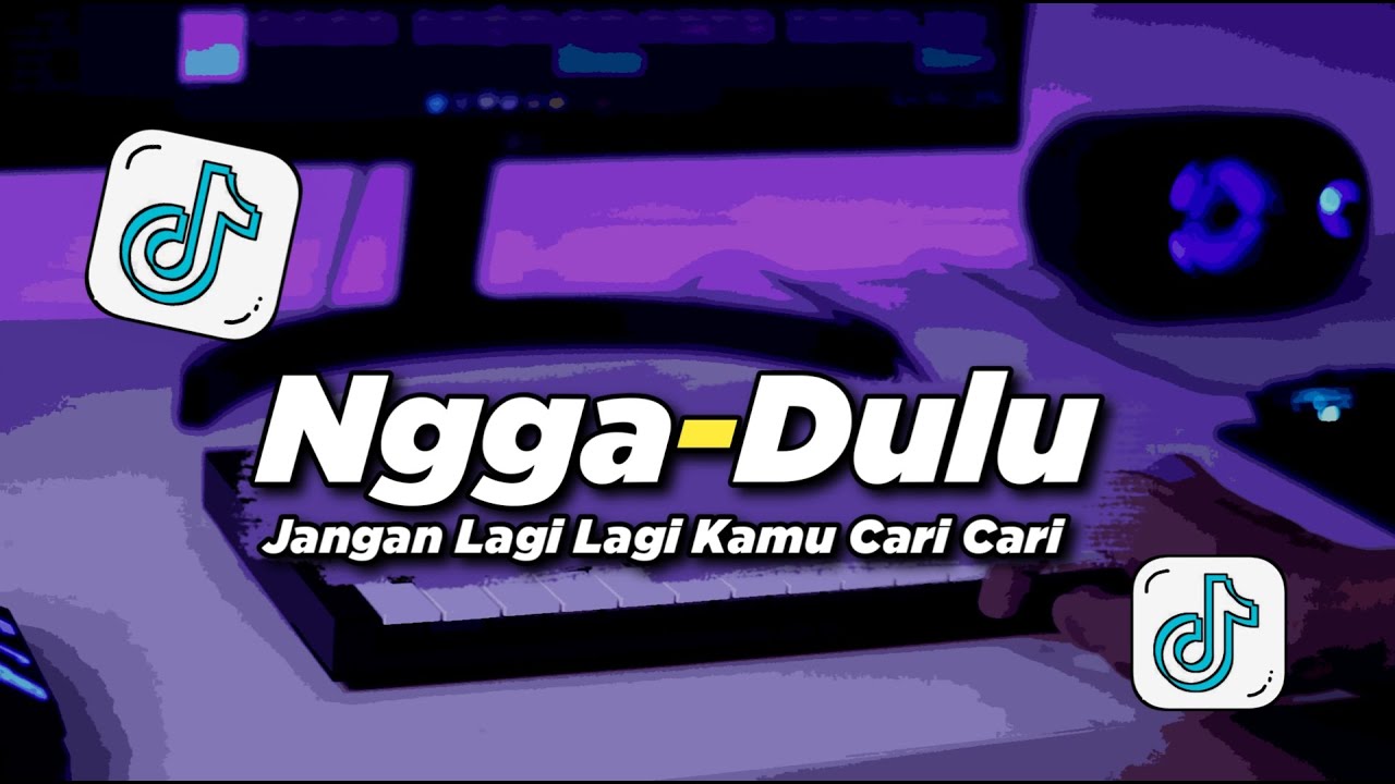 DJ NGGAK DULU - JANGAN LAGI LAGI KAMU CARI CARI REMIX FULLBASS VIRAL TIKTOK