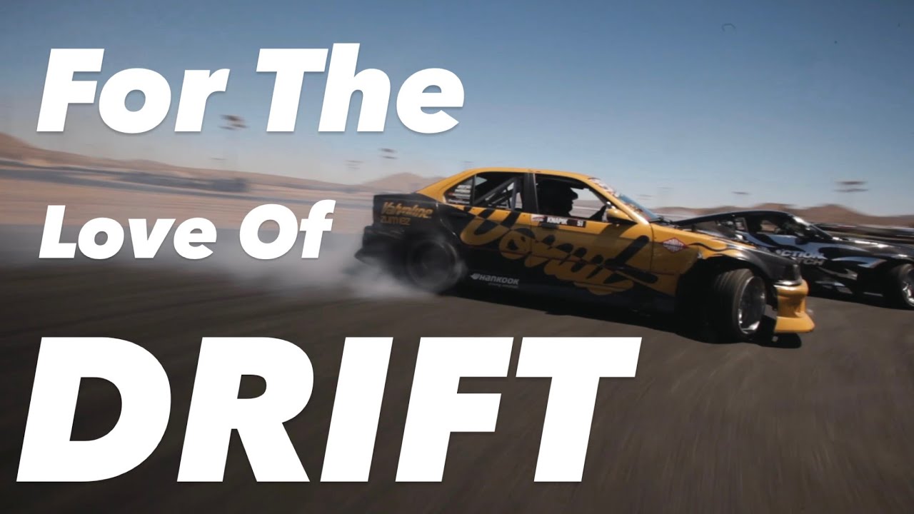 For The Love Of Drift