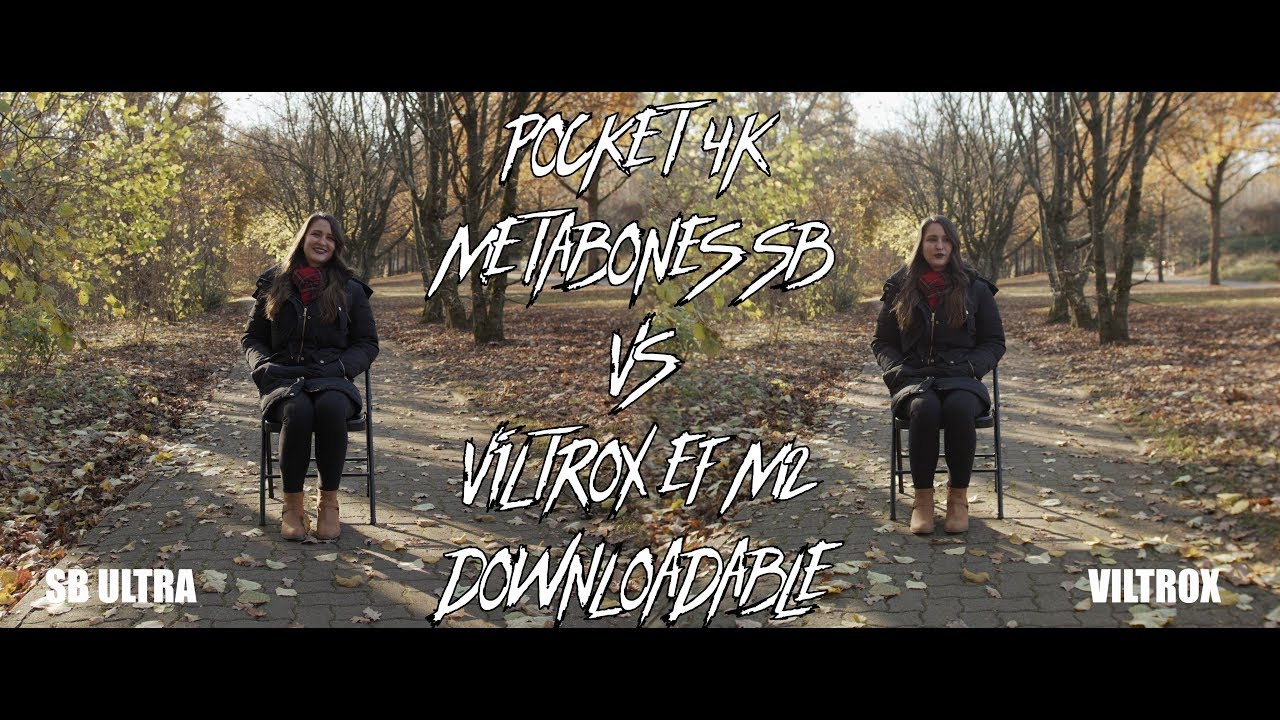 Pocket Cinema Camera 4k Metabones Speedbooster vs Viltrox EF M2