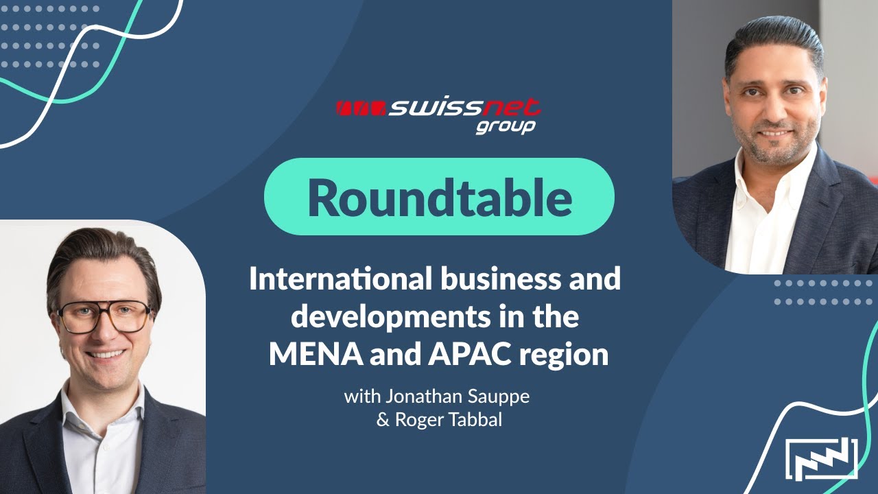 Swissnet AG Roundtable: International business and developments in MENA and APAC region - 23.09.2025