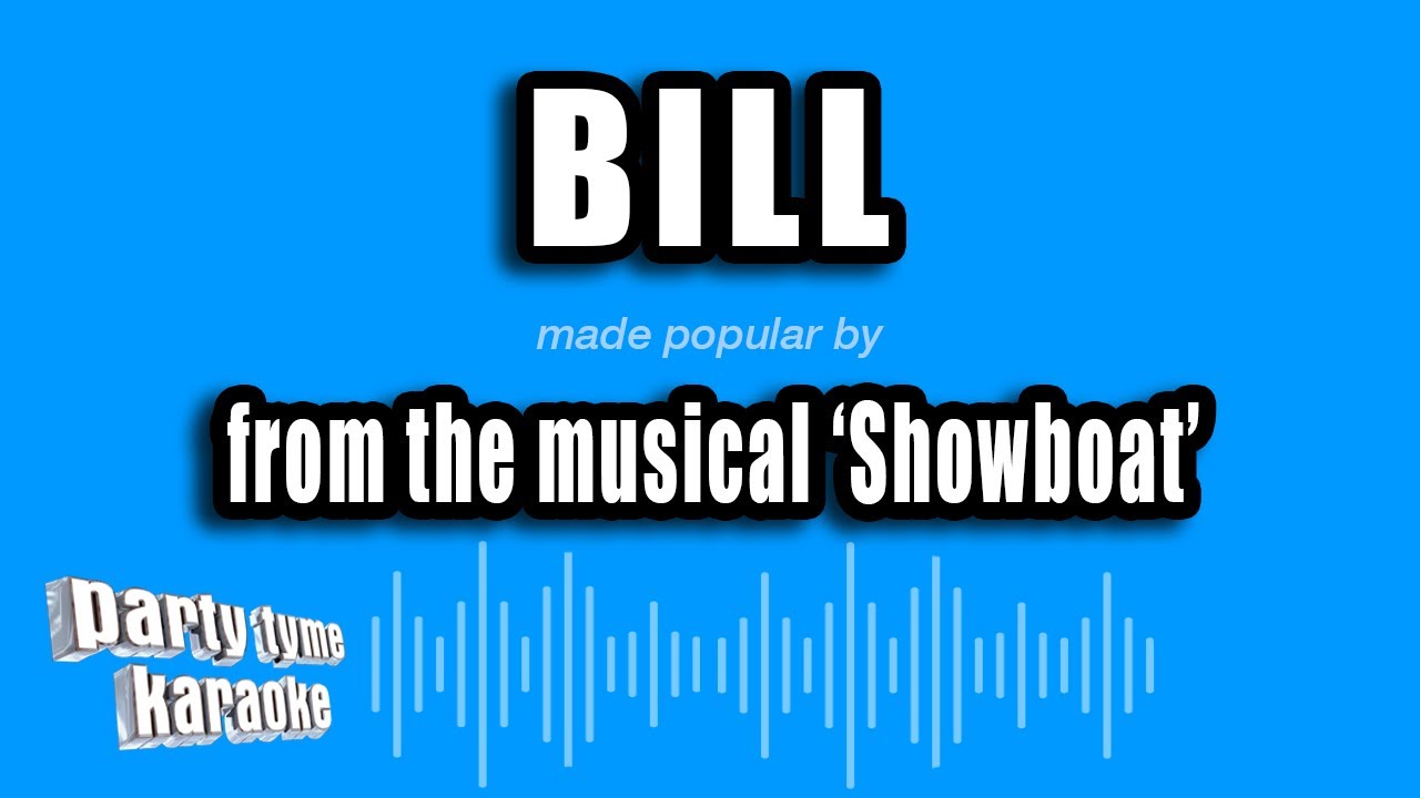 'Showboat' - Bill (Karaoke Version)