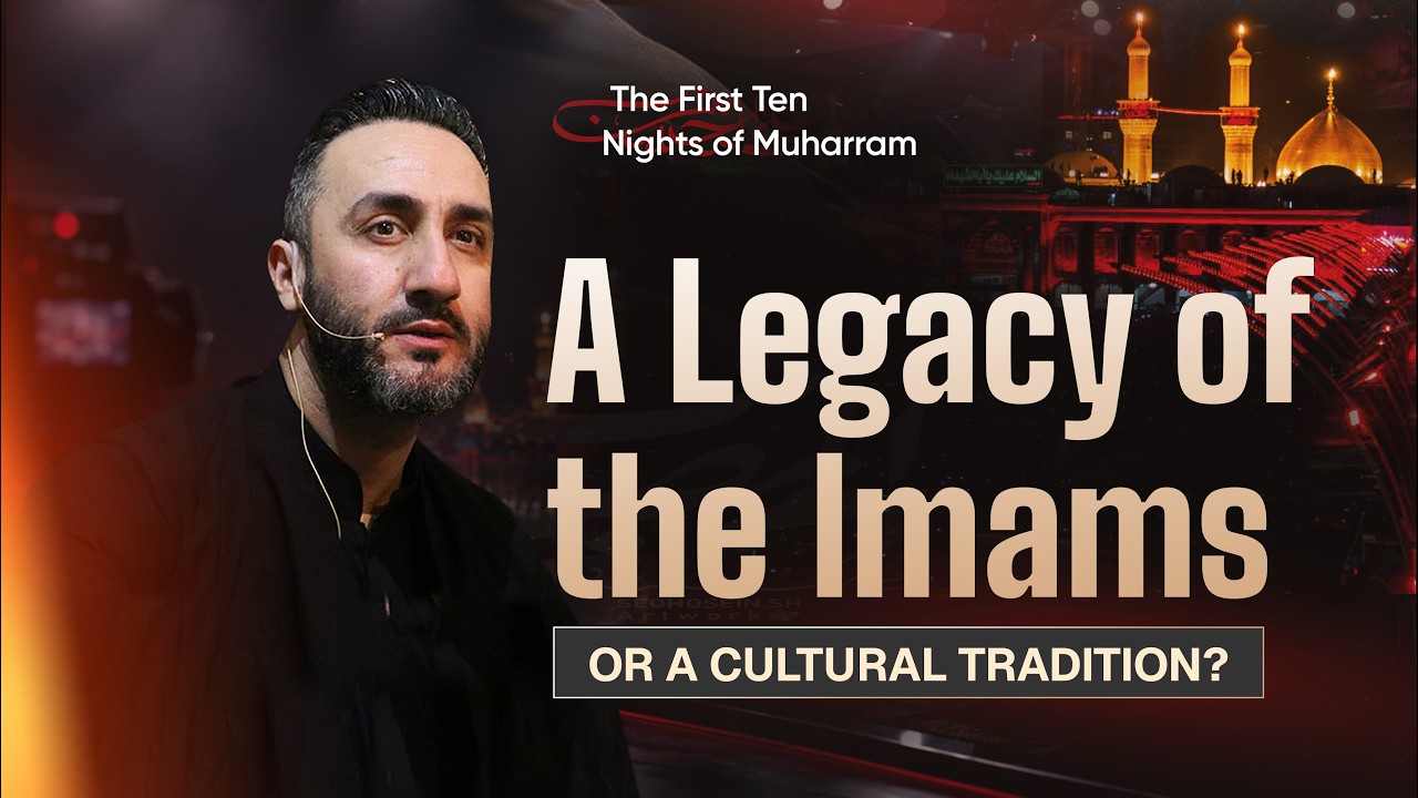 1. The First Ten Nights of Muharram: A Legacy of the Imams or a Cultural Tradition? | Muharram 2026