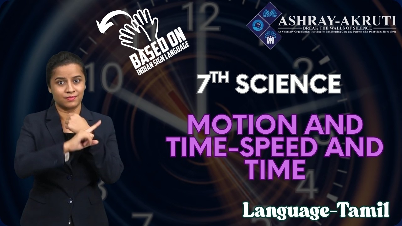 7th Science | Tamil | Motion and time -Speed and Time part 2 | Lessons in Sign Language for H.I